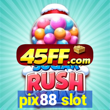 pix88 slot